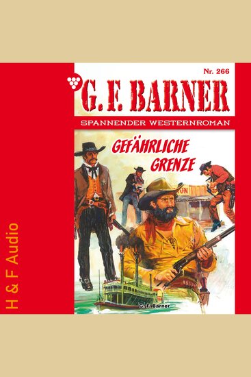 Gefährliche Grenze - G F Barner Band 266 (ungekürzt) - cover