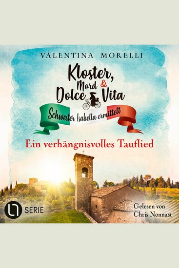 Ein verhängnisvolles Tauflied - Kloster Mord und Dolce Vita - Schwester Isabella ermittelt Folge 22 (Ungekürzt) - cover