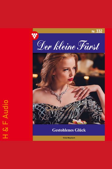 Gestohlenes Glück - Der kleine Fürst Band 332 (ungekürzt) - cover
