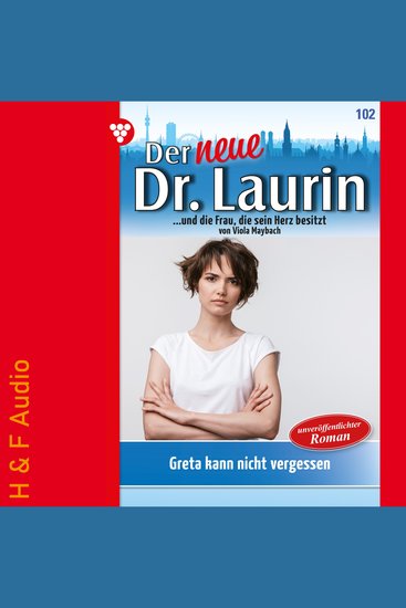 Greta kann nicht vergessen - Der neue Dr Laurin Band 102 (ungekürzt) - cover