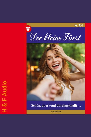 Schön aber total durchgeknallt - Der kleine Fürst Band 331 (ungekürzt) - cover