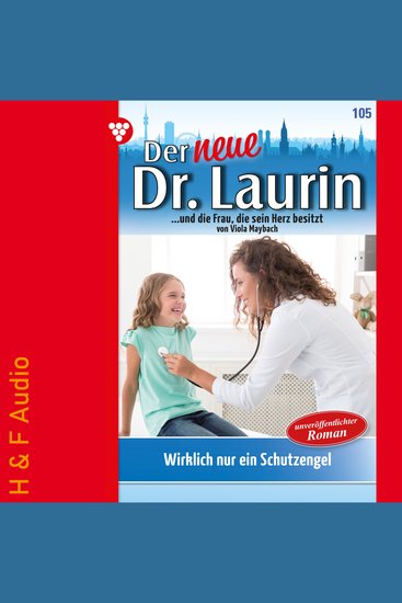 Wirklich nur ein Schutzengel? - Der neue Dr Laurin Band 105 (ungekürzt) - cover