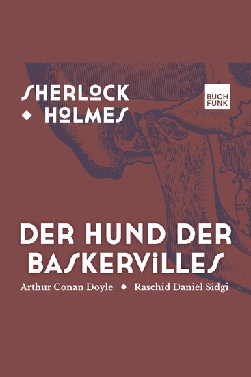 Der Hund von Baskerville - Sherlock Holmes - Die Romane Band 3 (ungekürzt) - cover
