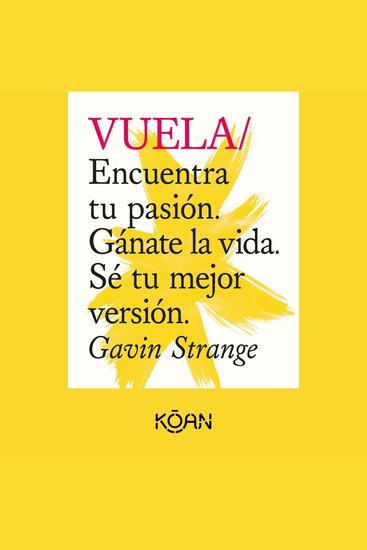 VUELA - Encuentra tu pasión Gánate la vida Sé tu mejor versión (Completo) - cover