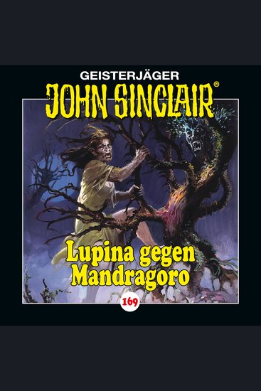 John Sinclair Folge 169: Lupina gegen Mandragoro - Teil 2 von 2 - cover