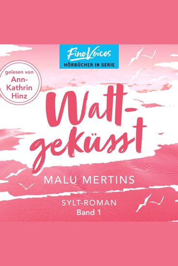 Wattgeküsst - Ein Sylt-Roman Band 1 (ungekürzt) - cover