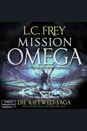 Mission Omega - Die Riftwelt-Saga - Das letzte Abenteuer Band 5 (ungekürzt) - cover