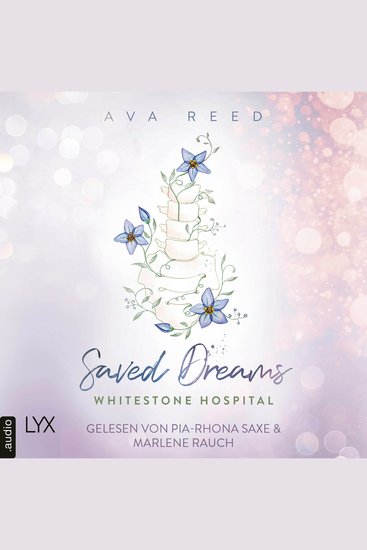 Whitestone Hospital - Saved Dreams - Whitestone Hospital Band 4 (Ungekürzt) - cover