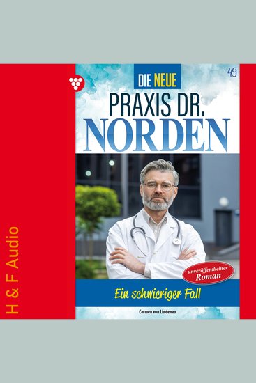 Ein schwieriger Fall - Die neue Praxis Dr Norden Band 49 (ungekürzt) - cover