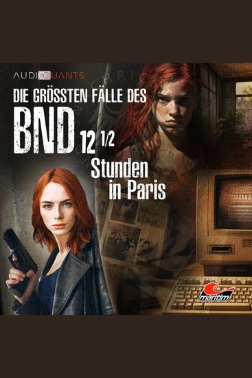 Die größten Fälle des BND Folge 12: 12 1 2 Stunden in Paris - cover