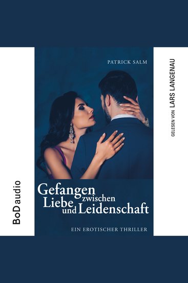 Gefangen zwischen Liebe und Leidenschaft (Ungekürzt) - cover