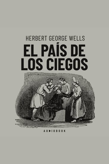 El país de los ciegos (completo) - cover
