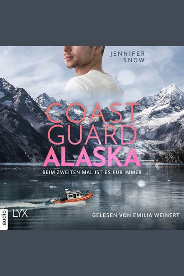 Coast Guard Alaska - Beim zweiten Mal ist es für immer - Wild Coast Teil 1 (Ungekürzt) - cover