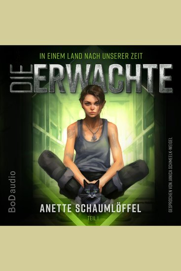 Die Erwachte - In einem Land nach unserer Zeit Band 1 (Ungekürzt) - cover