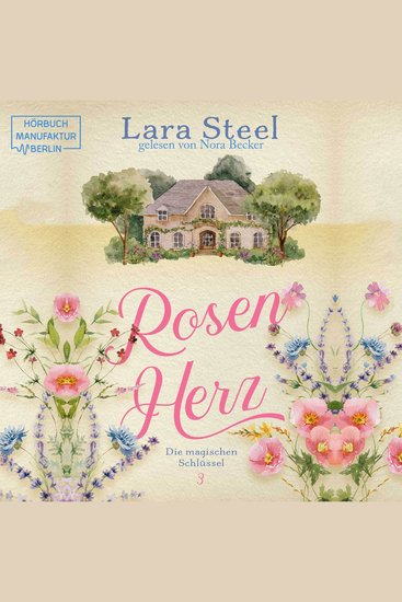 Rosenherz - Die magischen Schlüssel Band 3 (ungekürzt) - cover