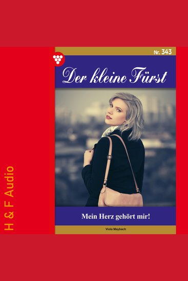 Mein Herz gehört mir! - Der kleine Fürst Band 343 (ungekürzt) - cover