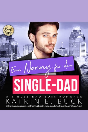 Eine Nanny für den Single-Dad: A Single Dad Boss Romance - San Antonio Billionaires Band 12 (ungekürzt) - cover