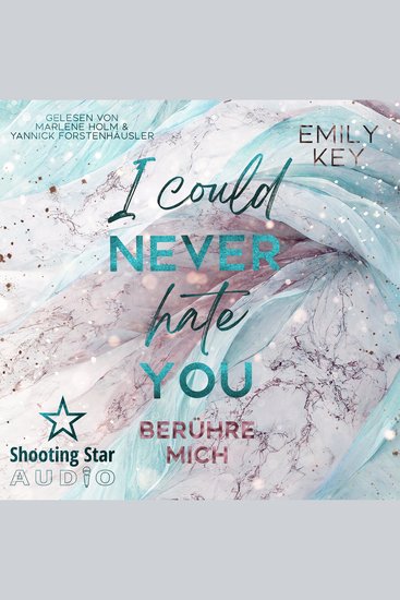 I Could Never Hate You: berühre mich - New York City Lawyers Band 3 (ungekürzt) - cover