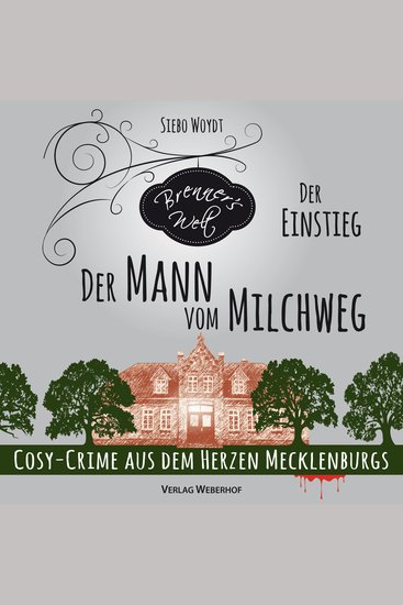 Der Mann vom Milchweg - Brenner's Welt Band 1 (ungekürzt) - cover