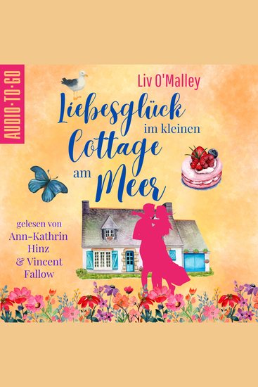 Liebesglück im kleinen Cottage am Meer (ungekürzt) - cover