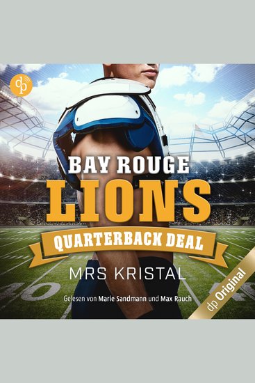 Bay Rouge Lions - Quarterback Deal - College Football-Reihe Band 1 (Ungekürzt) - cover