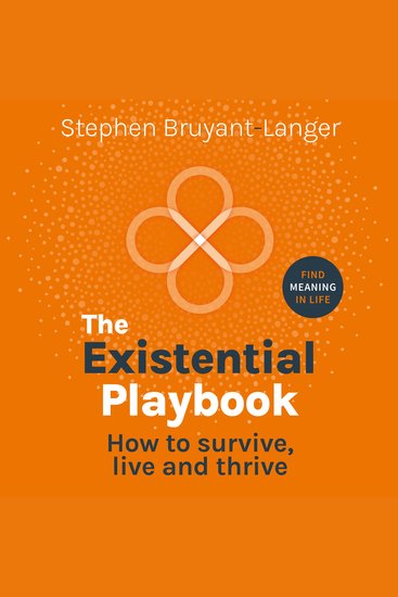 Existential Playbook The - How to survive live and thrive (Unabridged) - cover