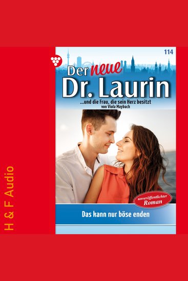 Das kann nur böse enden! - Der neue Dr Laurin Band 114 (ungekürzt) - cover