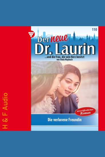 Die verlorene Freundin - Der neue Dr Laurin Band 110 (ungekürzt) - cover