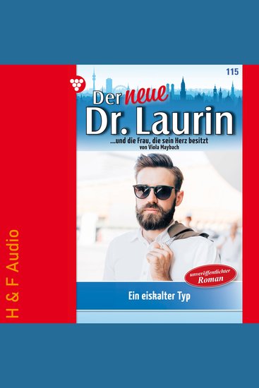 Ein eiskalter Typ - Der neue Dr Laurin Band 115 (ungekürzt) - cover