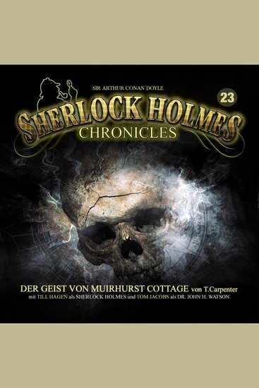 Sherlock Holmes Chronicles Folge 23: Der Geist von Muirhurst Cottage - cover