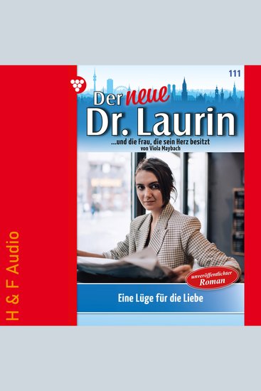 Eine Lüge für die Liebe - Der neue Dr Laurin Band 111 (ungekürzt) - cover