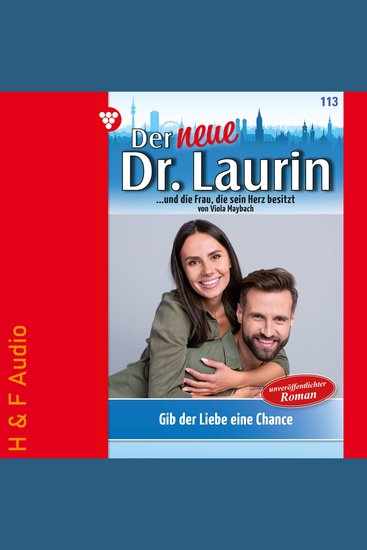 Gib der Liebe eine Chance - Der neue Dr Laurin Band 113 (ungekürzt) - cover