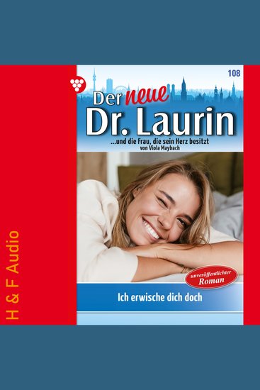 Ich erwische dich doch! - Der neue Dr Laurin Band 108 (ungekürzt) - cover