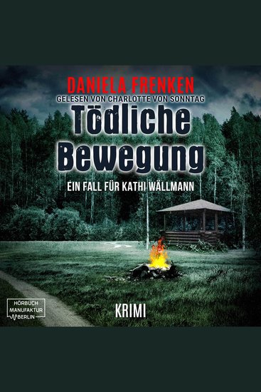 Tödliche Bewegung - Kathi Wällmann Krimi Band 6 (ungekürzt) - cover