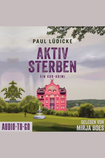 Aktiv Sterben - Ein Kur-Krimi (ungekürzt) - cover