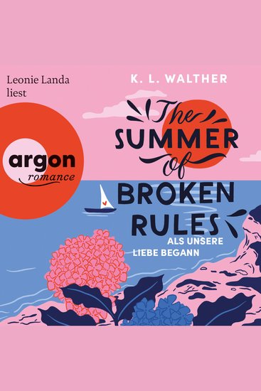 Summer of Broken Rules The - Als unsere Liebe begann (Ungekürzte Lesung) - cover