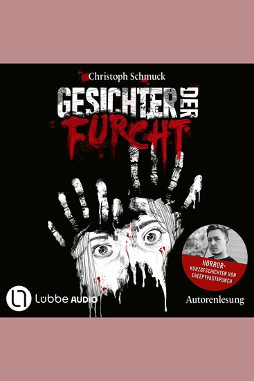 Gesichter der Furcht - Horrorkurzgeschichten von CreepyPastaPunch (Ungekürzt) - cover