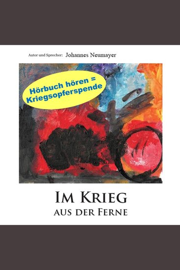 Im Krieg aus der Ferne - Unerschütterlich aus der Ferne an der ukrainischen Front: Eine unglaubliche Geschichte privater Kriegshilfe (ungekürzt) - cover