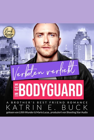 Verboten verliebt in den Bodyguard: A Brother's Best Friend Romance - San Antonio Billionaires Band 14 (ungekürzt) - cover