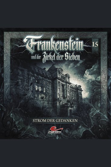 Frankenstein und der Zirkel der Sieben Folge 15: Strom der Gedanken - cover