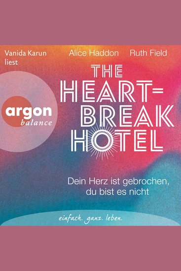 Heartbreak Hotel The - Dein Herz ist gebrochen du bist es nicht (Ungekürzte Lesung) - cover