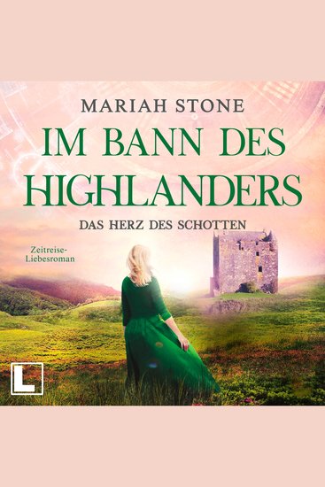 Das Herz des Schotten - Im Bann des Highlanders Band 3 (ungekürzt) - cover