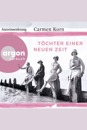 Töchter einer neuen Zeit - Jahrhundert-Trilogie Band 1 (Gekürzte Autorinnenlesung) - cover