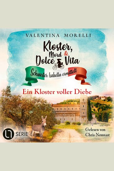 Ein Kloster voller Diebe - Kloster Mord und Dolce Vita - Schwester Isabella ermittelt Folge 25 (Ungekürzt) - cover