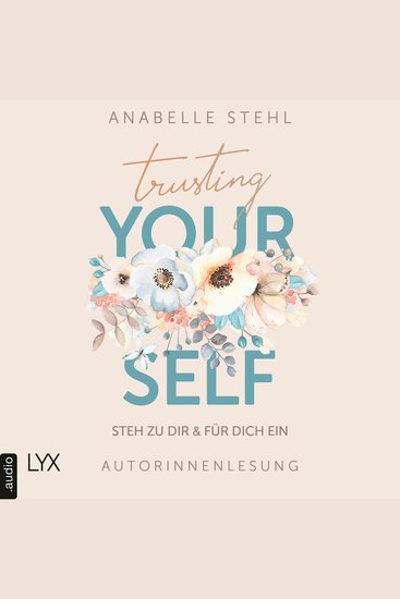 Trusting Yourself - Steh zu dir und für dich ein (Ungekürzt) - cover