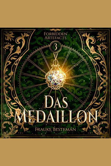 Das Medaillon - Forbidden Artefacts Band 3 (ungekürzt) - cover