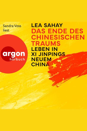 Das Ende des Chinesischen Traums - Leben in Xi Jinpings neuem China (Ungekürzte Lesung) - cover