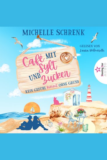 Kein Gefühl kommt ohne Grund - Café mit Sylt und Zucker Band 5 (ungekürzt) - cover