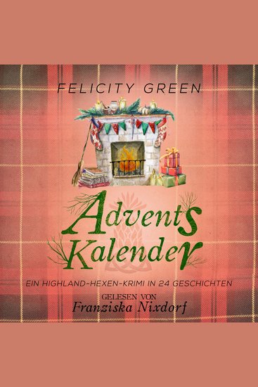 Adventskalender - Highland-Hexen-Krimis - Ein Highland-Hexen-Krimi in 24 Geschichten Band 10 (ungekürzt) - cover