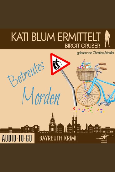 Betreutes Morden - Kati Blum ermittelt Band 9 (ungekürzt) - cover